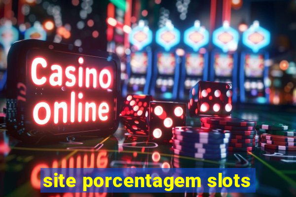 site porcentagem slots